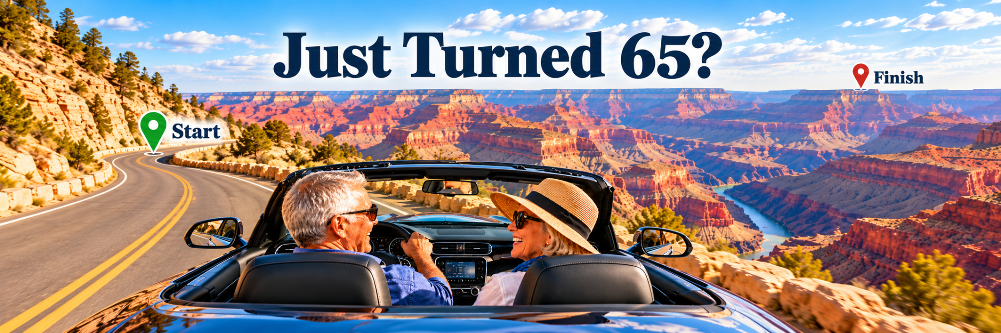 Just Turned 65? Senior couple driving through the Grand Canyon, with a green Start pin and a red Finish pin